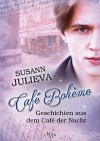 Café Bohème: Geschichten aus dem Café der Nacht - Susann Julieva