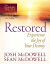 Restored--Experience the Joy of Your Eternal Destiny (The Unshakable Truth® Journey Growth Guides) - Josh McDowell, Sean McDowell