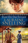 From This Day Forward (Song of Blessing) - Lauraine Snelling