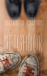 The Neighbor - Bernadette Chapman