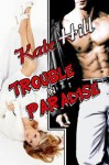 Trouble in Paradise - Kate Hill