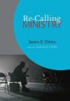 Re-Calling Ministry - James E. Dittes, Donald Capps