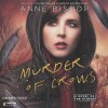 Murder of Crows - Alexandra Harris, Anne Bishop