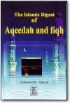 The Islamic Digest of Aqeedah and Fiqh - Mahmoud Ridha Murad