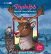 Rudolph, The Red-Nosed Reindeer: Plus Rudolph Shines Again - Robert L. May