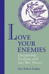 Love Your Enemies - Lisa Sowle Cahill