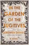 In the Garden of the Fugitives - Ceridwen Dovey