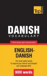 Danish Vocabulary for English Speakers - 9000 Words - Andrey Taranov