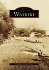 Waikiki (HI) (Images of America) - Kai White, Jim Kraus