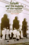 Islam and the Making of the Nation: Kartosuwiryo and Political Islam in Twentieth-Century Indonesia - Chiara Formichi