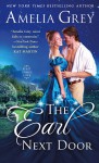 The Earl Next Door (First Comes Love #1) - Amelia Grey