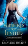 Vampires Not Invited - Cheyenne McCray