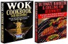 Cooking Books Box Set #10: Ultimate Barbecue and Grilling for Beginners & Wok Cookbook for Beginners (Barbecue, Grilling, Grilling Cook Books, Barbecue ... Wok Guide, Wok Cookbook, Slow Cooking) - Claire Daniels