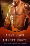 Desert Roots - Anna Lowe