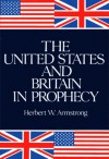 The United States and Britain in Prophecy - Herbert W. Armstrong