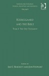 Volume 1, Tome I: Kierkegaard And The Bible (Kierkegaard Research: Sources, Reception And Resources) - Lee C. Barrett