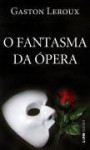 O Fantasma da Ópera (Pocket) - Gaston Leroux, Gustavo de Azambuja Feix