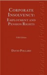 Corporate Insolvency: Employment and Pension Rights: Fifth Edition - David Pollard