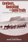 Cowboys, Ranching & Cattle Trails - Ann Lacy