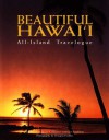 Beautiful Hawai'i: All-Island Travelogue - U'I Goldsberry, Steven Goldsberry