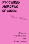 Recovered Memories of Abuse: True or False? - Joseph Sandler, Peter Fonagy