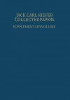 Collected Papers: Supplementary Volume - Jack C Kiefer, Ingram Olkin, Jerome Sacks, Lawrence D Brown, Henry P Wynn