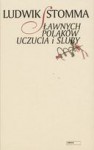 Sławnych Polaków uczucia i śluby - Ludwik Stomma