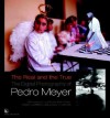 The Real and the True: The Digital Photography of Pedro Meyer - Pedro Meyer