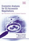 Economic Analysis For Eu Accession Negotiations: Agri Food Issues In The Eu's Eastward Expansion - James D. Gaisford, William A. Kerr