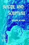 Suicide and Scripture - Warren B. Dahk Knox