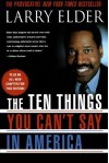 The Ten Things You Can't Say in America - Larry Elder