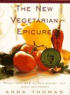 The New Vegetarian Epicure: Menus--with 325 all-new recipes--for family and friends - Anna Thomas, Rodica Prato