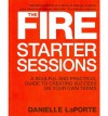 Fire Starter Sessions - Danielle LaPorte