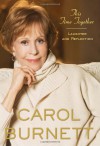 This Time Together: Laughter and Reflection - Carol Burnett