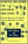 Biometals and Ligands for Anticancer: Drug Design Molecular Mechanisms of Superoxide Dismutase Models Antitumor Effects - Gennady E. Zaikov, Gennadii Efremovich Zaikov