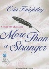 More Than a Stranger - Erin Knightley, Alison Larkin