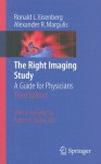 The Right Imaging Study: A Guide for Physicians - Ronald L. Eisenberg, Alexander R. Margulis