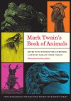 Book of Animals - Mark Twain, Shelley Fisher Fishkin, Barry Moser