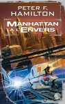 Manhattan a l'envers - Peter F. Hamilton