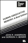 Human Associative Memory - John R. Anderson, Gordon H. Bower