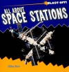 All about Space Stations - Miriam Gross