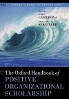 The Oxford Handbook of Positive Organizational Scholarship - Kim S. Cameron, Gretchen M. Spreitzer