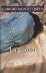 La sposa - Giorgio Montefoschi