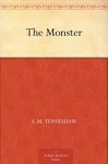 The Monster - S. M. Tenneshaw