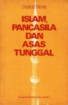 Islam, Pancasila dan Asas Tunggal - Deliar Noer