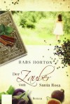 Der Zauber Von Santa Rosa Roman - Babs Horton, Katharina Kramp