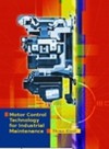 Motor Control Technology for Industrial Maintenance - Thomas E. Kissell