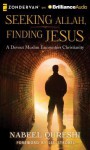 Seeking Allah, Finding Jesus: A Devout Muslim Encounters Christianity - Nabeel Qureshi