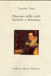 Discorso della virtù feminile e donnesca - Torquato Tasso, Maria Luisa Doglio