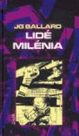 Lidé milénia - J.G. Ballard, Lívie Bencková, Vladimir 518, Vanora Bennett